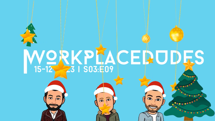 S03:E09 | WorkplaceDudes x Christmas